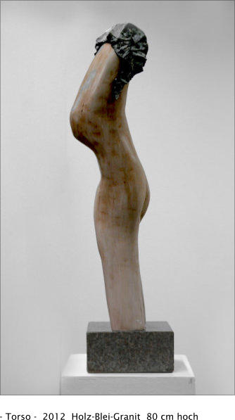- Torso -  2012  Holz-Blei-Granit  80 cm hoch