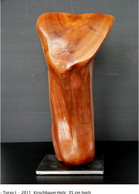 - Torso I -  2011  Kirschbaum-Holz  35 cm hoch