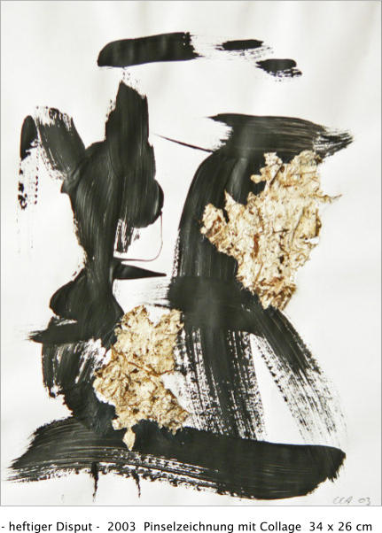 - heftiger Disput -  2003  Pinselzeichnung mit Collage  34 x 26 cm
