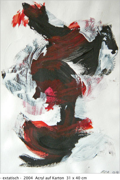 - extatisch -  2004  Acryl auf Karton  31 x 40 cm