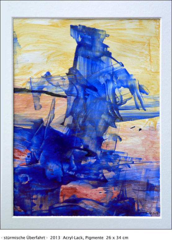 - stürmische Überfahrt -  2013  Acryl-Lack, Pigmente  26 x 34 cm